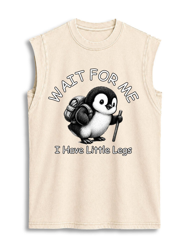 WAIT FOR ME I Have Little Legs Vintage Washed Cotton Tank Top