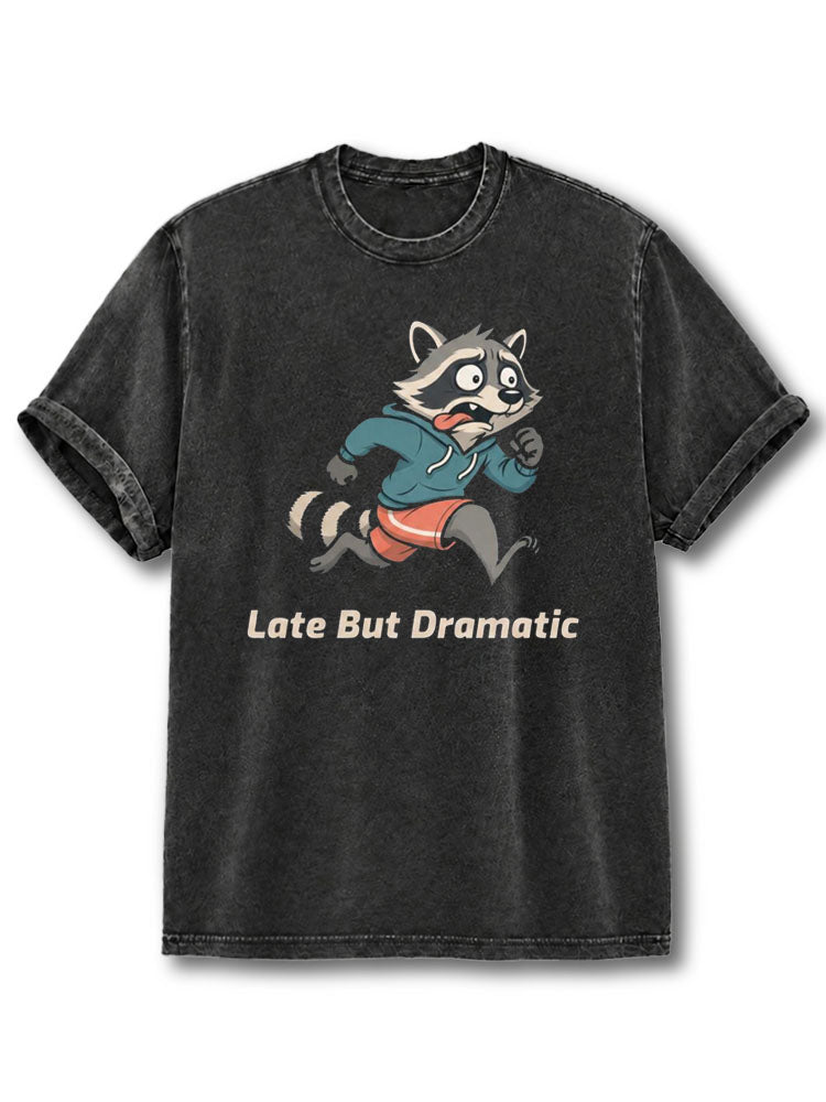 Late But Dramatic Washed T-Shirt