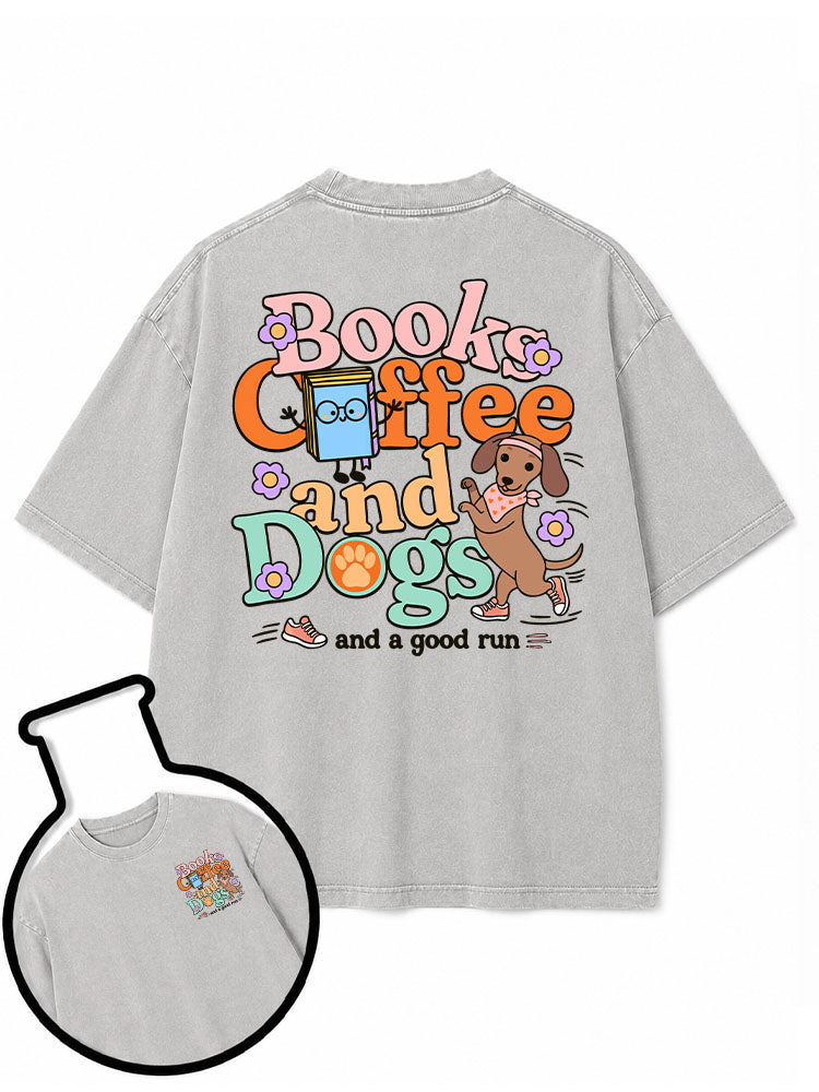 books coffee and dogs and a good run Washed T-Shirt