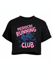 MEDIOCRE RUNNING CLUB Crop Tops