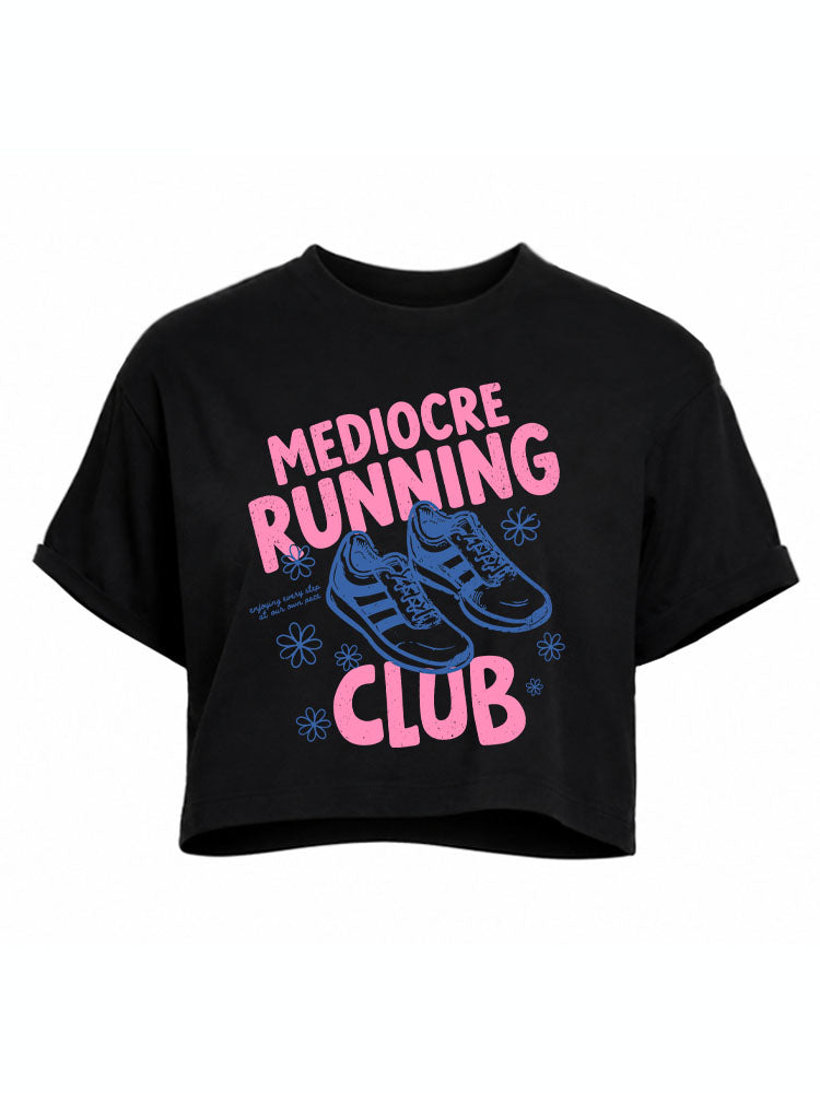 MEDIOCRE RUNNING CLUB Crop Tops