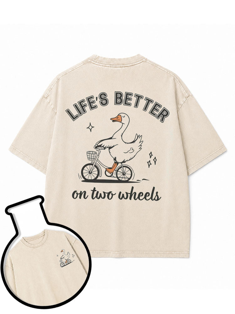 LIFE'S BETTER on two wheels Washed T-Shirt