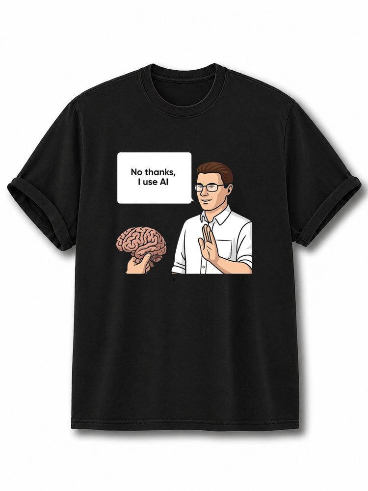 No Thanks I Use AI Cotton Shirt