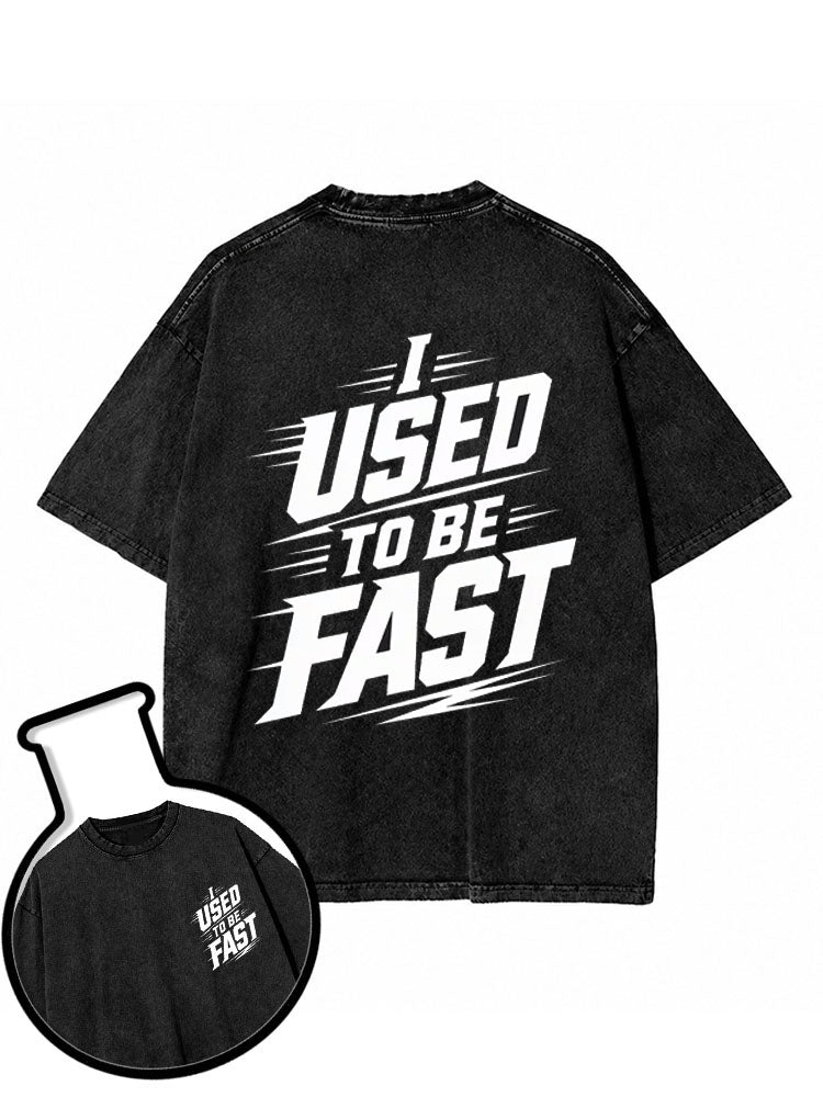 I Used to Be Fast  Washed T-Shirt