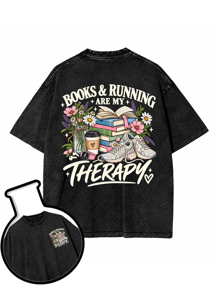 BOOKS & RUNNING ARE MY THERAPY Washed T-Shirt