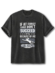 Because Of Me Goalkeeper Washed T-Shirt