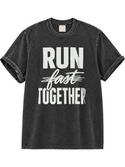 Run Fast Together Washed T-Shirt