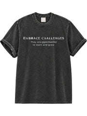 Embrace Challenges Washed T-Shirt