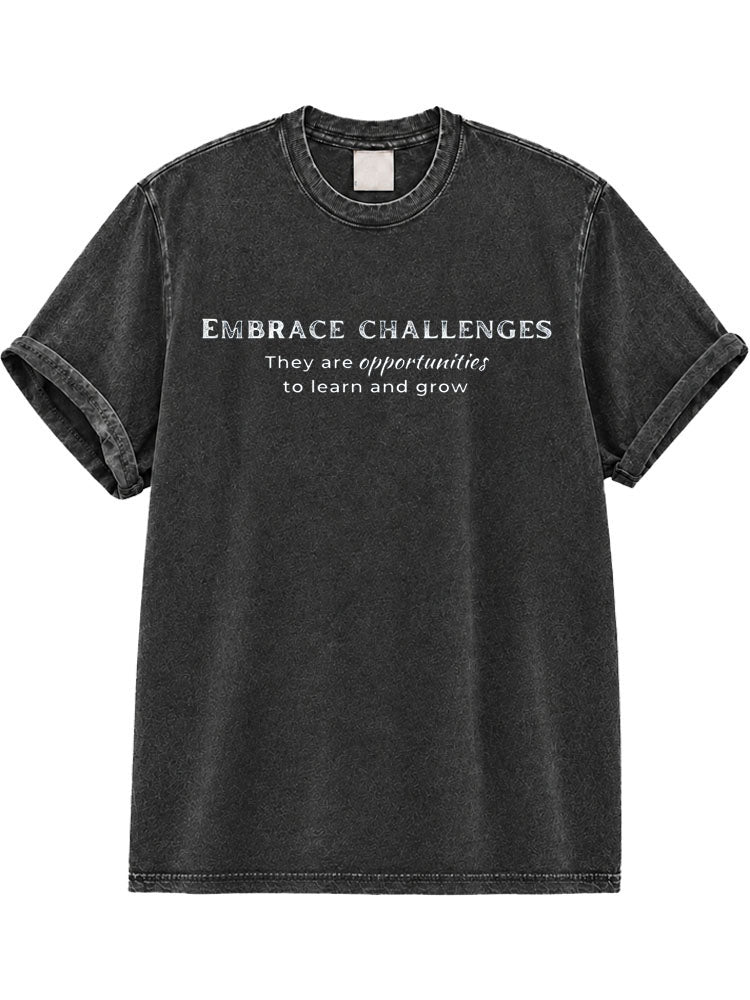 Embrace Challenges Washed T-Shirt