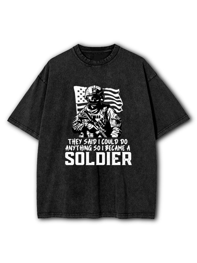 They Said I Could Do Anything Washed T-Shirt