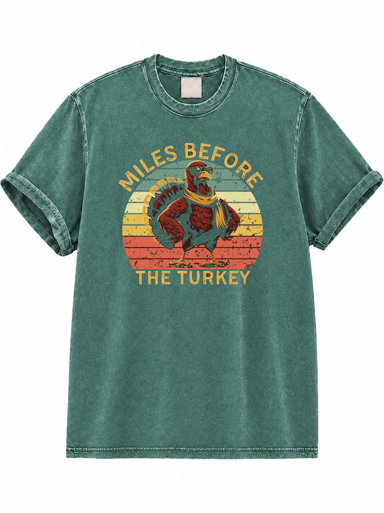 Miles Before the Turkey Washed T-Shirt