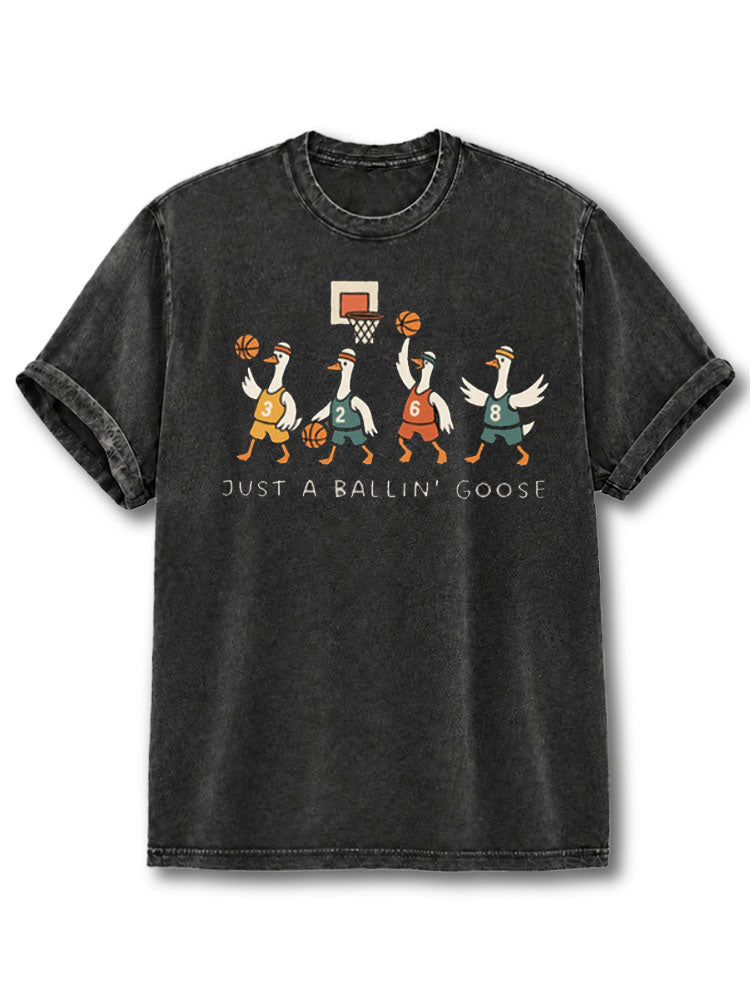 Just a Ballin' Goose Basketball Washed T-Shirt