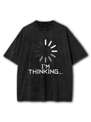 I'm Thinking Washed T-Shirt