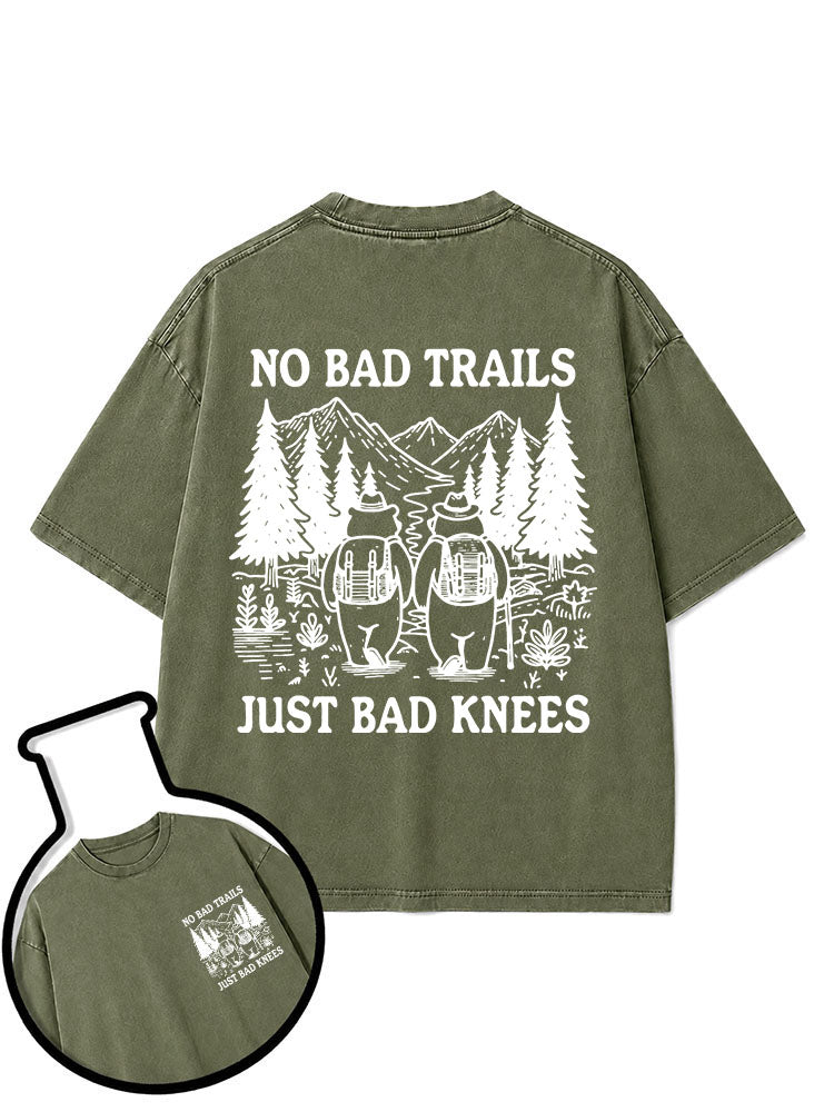 NO BAD TRAILS JUST BAD KNEES Washed T-Shirt