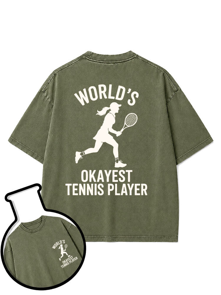 WORLD'S OKAYEST TENNIS PLAYER Washed T-Shirt