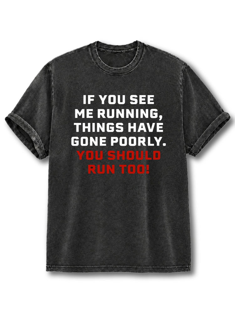 You Should Run Too Washed T-Shirt