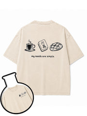 my needs are simple Washed T-Shirt