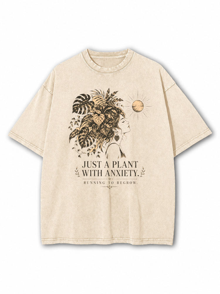 Just A Plant With Anxiety Washed T-Shirt