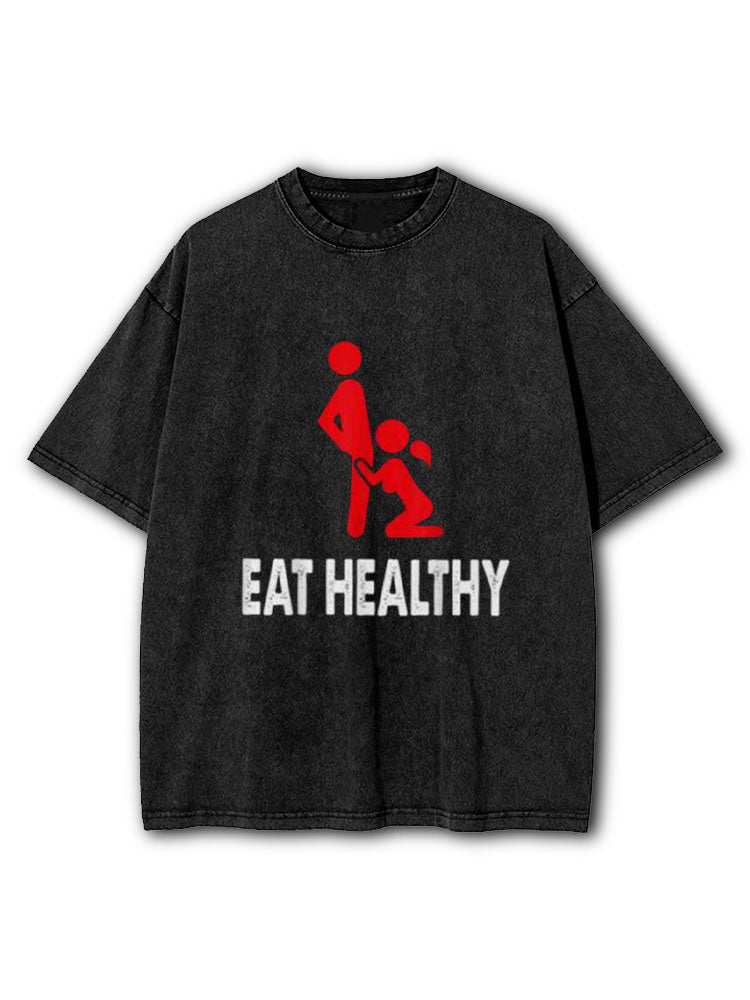 Eat Healthy Washed T-Shirt