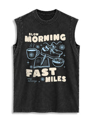 SLOW MORNING FAST MILES Vintage Washed Cotton Tank Top
