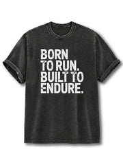 Born To Run Built To Endure Washed T-Shirt