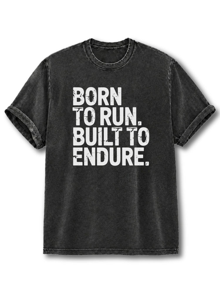 Born To Run Built To Endure Washed T-Shirt