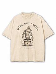 Alive But Barely Washed T-Shirt