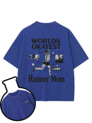 WORLDS OKAYEST Runner Mom Washed T-Shirt