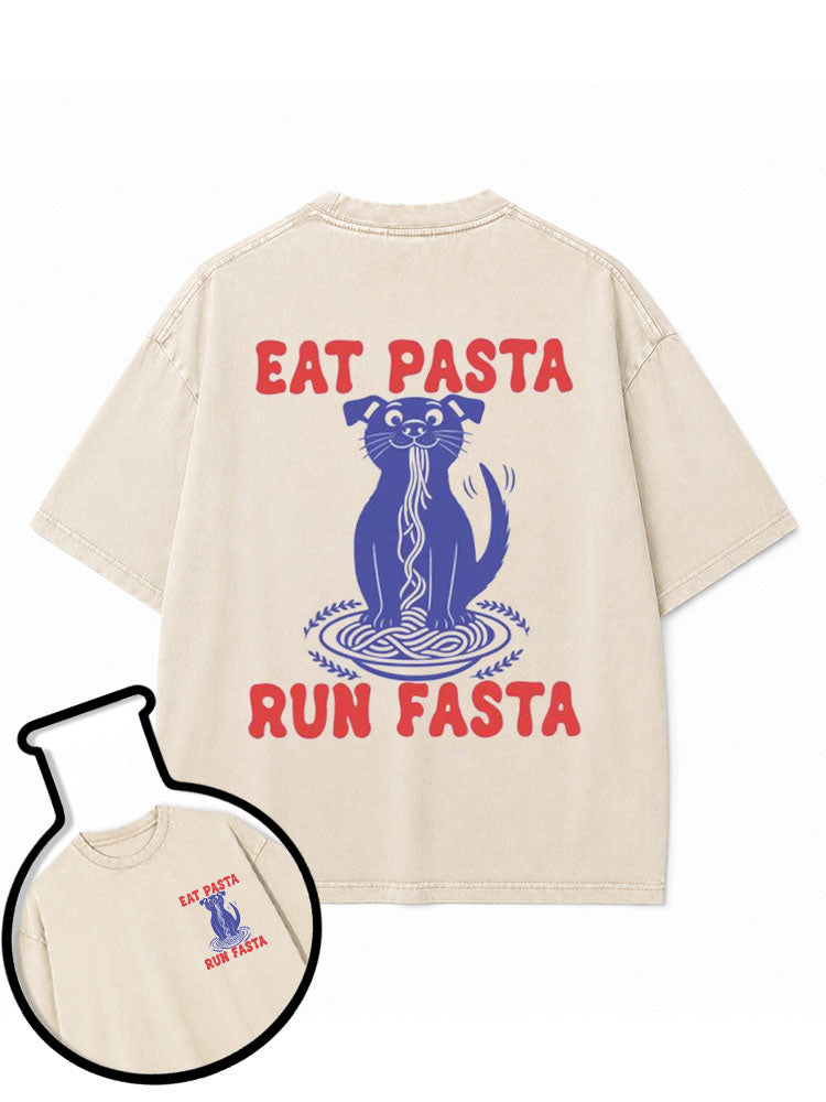 Eat Pasta Run Fasta Washed T-Shirt