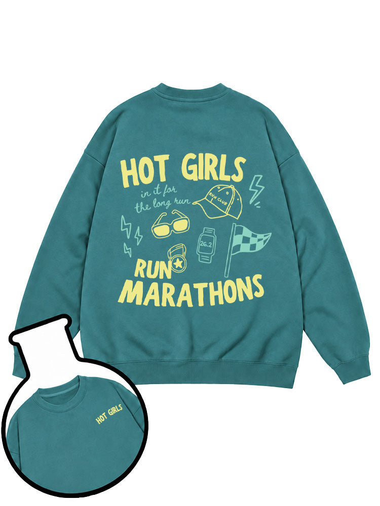 Hot Girls Run Marathons Sweatshirt