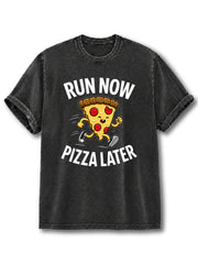 Run Now Pizza Later Washed T-Shirt