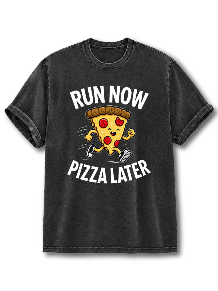 Run Now Pizza Later Washed T-Shirt