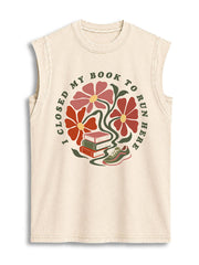 I CLOSED MY BOOK TO RUN HERE Vintage Washed Cotton Tank Top