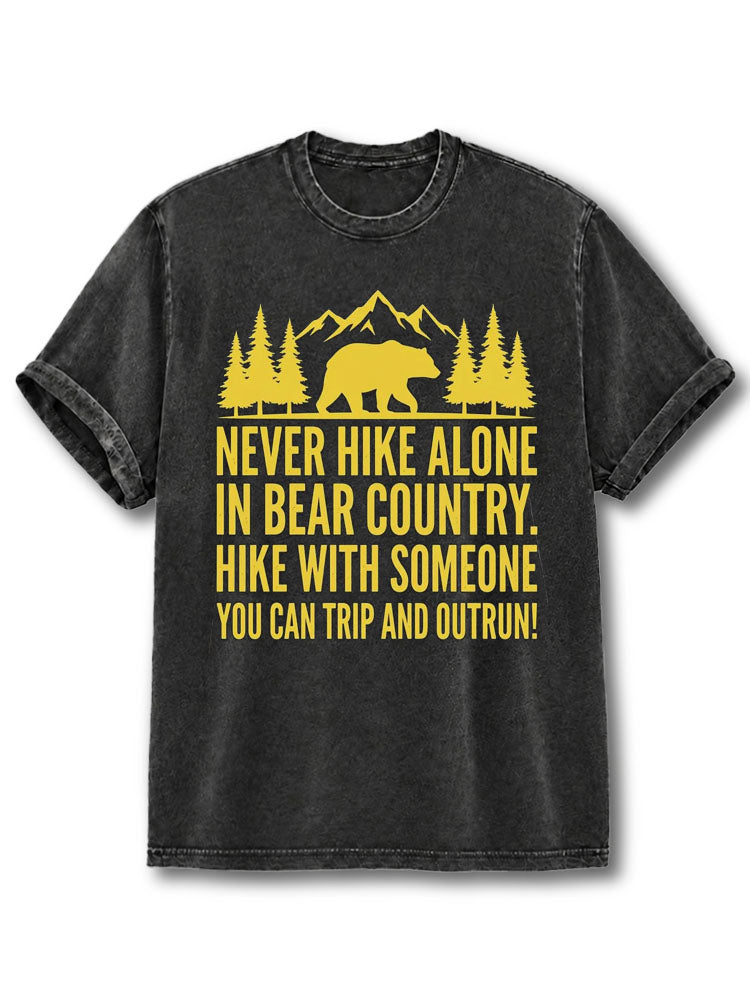 Never Hike Alone In Bear Country Washed T-Shirt