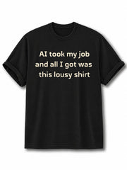 AI Took My Job Cotton Shirt