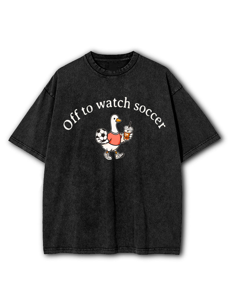 Off To Watch Soccer Duck Washed T-Shirt