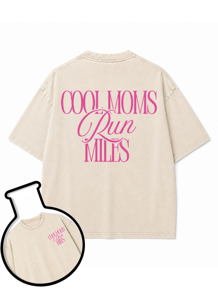 COOL MOMS RUN MILES Washed T-Shirt