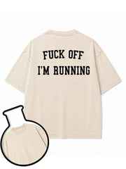 FUCK OFF I'M RUNNING Washed T-Shirt