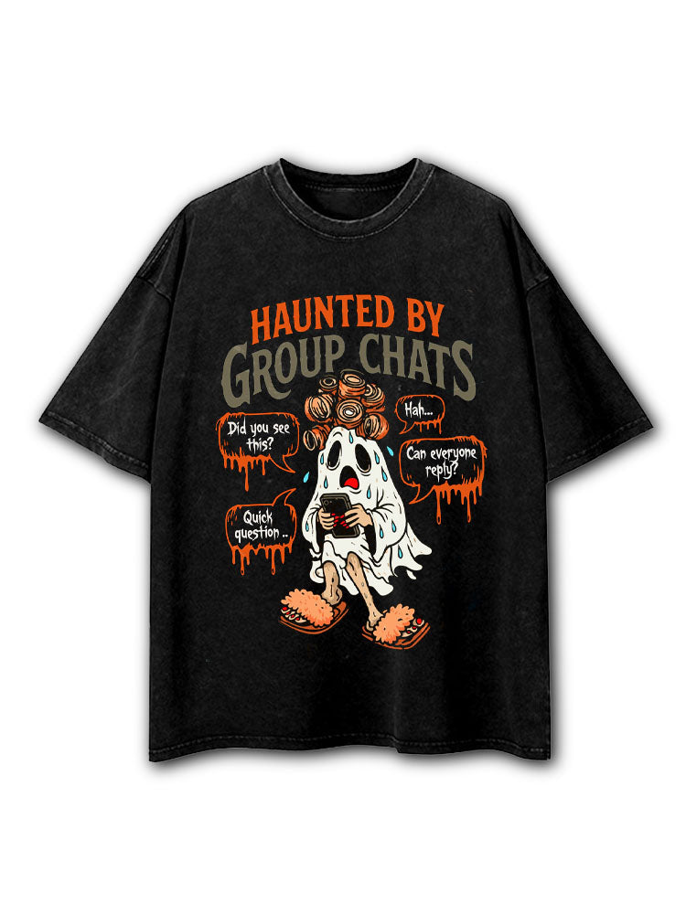 Haunted By Group Chats Washed T-Shirt