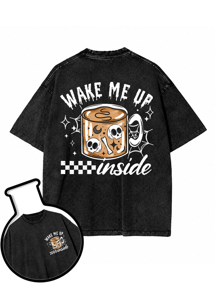 WAKE ME UP INSIDE Washed T-Shirt