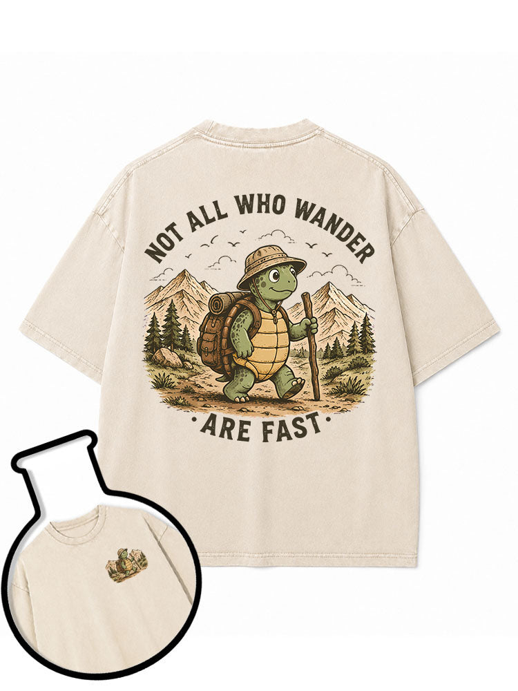 NOT ALL WHO WANDER ARE FAST Washed T-Shirt