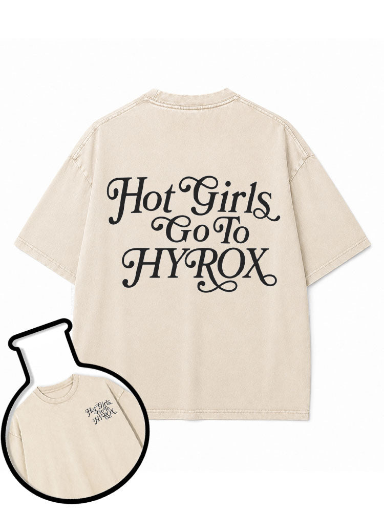 Hot Girls Go To HYROX Washed T-Shirt