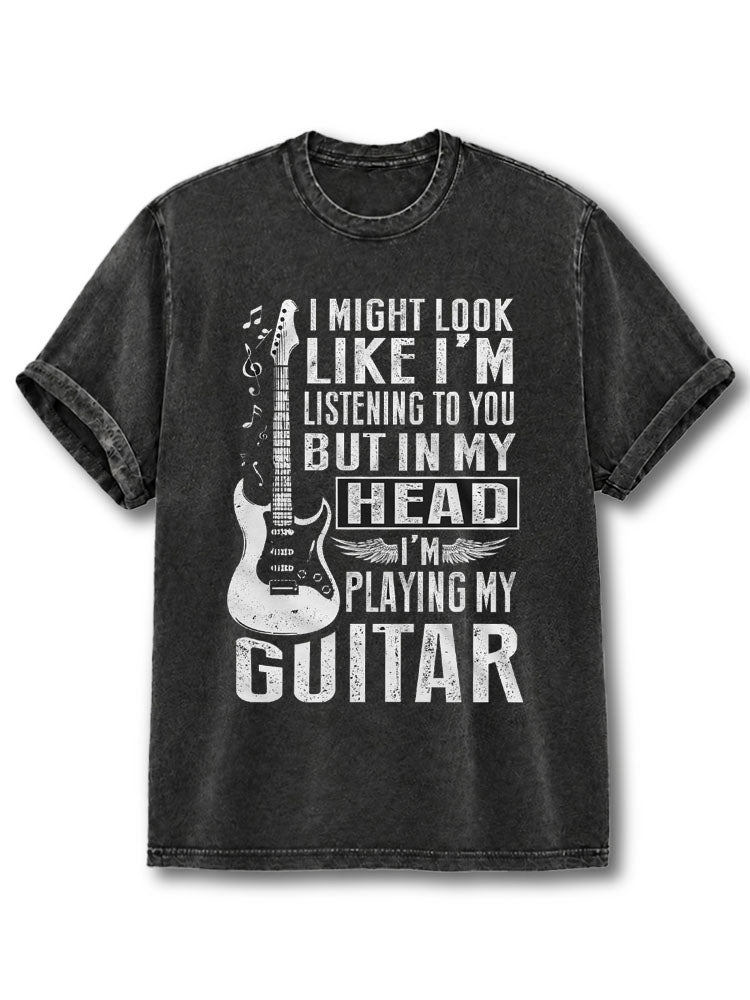 In My Head I Am Playing My Guitar Washed T-Shirt