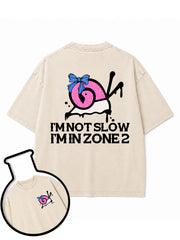 I'M NOT SLOW I'M IN ZONE 2 Washed T-Shirt