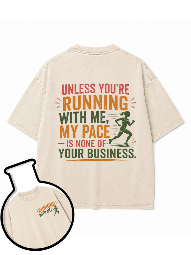 My Pace Is None of Your Business Washed T-Shirt