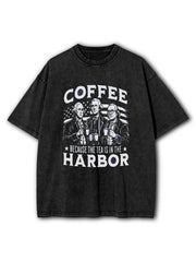 Because This Tea Is in Harbor Washed T-Shirt