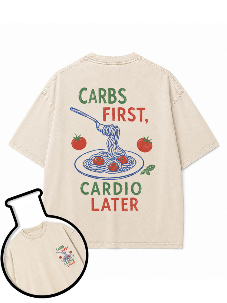 CARBS FIRST CARDIO LATER Washed T-Shirt