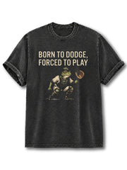 Born to Dodge Washed T-Shirt