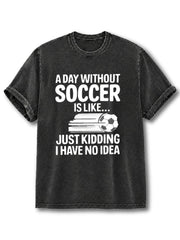 Just Kidding I Have No Idea Washed T-Shirt