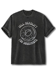 DEADLIFT FOR DOUGHNUTS Washed T-Shirt